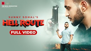 Hell Route (Full Video) | Sunny Sohal Feat. 22 Maan | Kaimzo Media | Latest Punjabi Songs 2020