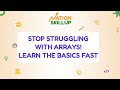 Stop Struggling with Arrays! Learn the Basics Fast