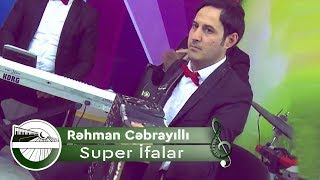 Rəhman Cəbrayıllı - Super İfalar