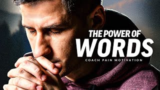 THE POWER OF WORDS - Best Motivational Speech Video (Featuring Coach Pain)