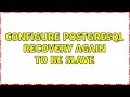 Configure postgresql recovery again to be slave (2 Solutions!!)