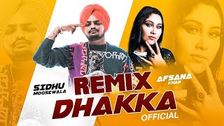 Dhakka Remix | Sidhu Moosewala | Afsana Khan | The Kidd | ft. P.B.K Studio