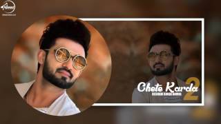 Chete Karda 2 (Full Audio Song) | Resham Singh Anmol Feat Fateh | Desi Crew | Sukhbir Rattoke