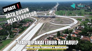 UPDATE❗SIMPANG SUSUN PRAMBANAN - MANISRENGGO || SIMPANG SUSUN TERLUAS YANG MERATAKAN SATU DUSUN