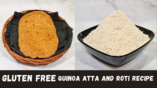 Quinoa Atta and Roti Recipe | Gluten Free