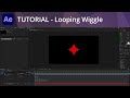 After Effects Tutorial - Looping Wiggle