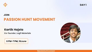 Passionate Mentorship Session - Kartik Hajela, Founder Log9 Materials