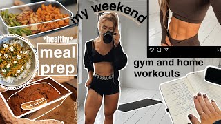 MY MEAL PREP & WORKOUTS ON THE WEEKEND (gym + home workout)