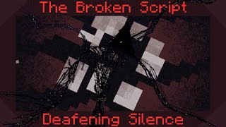 The Broken Script Deafening Silence Fanmade Broken End Theme