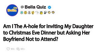 Inviting My Daughter to Christmas Eve Dinner but Asking Her Boyfriend Not to Attend?