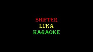 Shifter - Luka Versi Karaoke