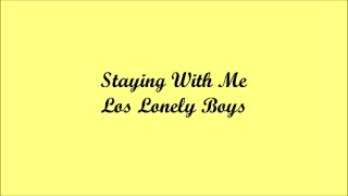 Staying With Me (Quedandote Conmigo) - Los Lonely Boys (Lyrics - Letra)