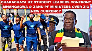 Chakachaya🤯UZ student leaders confront Mnangagwa \u0026 Zanu-PF Ministers over kugadzwa kwaRBZ boss weZig