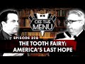 Off the Menu: Episode 328 - The Tooth Fairy: America's Last Hope