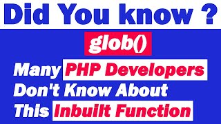 Many PHP Developers Don't Know About This Inbuilt Function(glob())