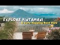 3 Cafe Best View di Kintamani | Explore Kintamani Cafe Hopping | Paperhills Himalila Montana