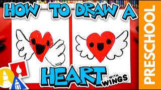 How To Draw A Heart With Wings - Preschool