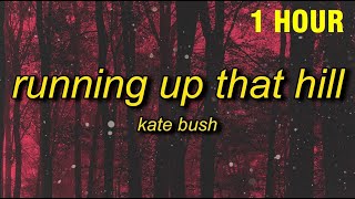 [1 HOUR] Kate Bush - Running Up That Hill (Lyrics)