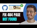 How To Fix 404 Page Not Found Error Github (2024)