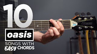 Play 10 OASIS Songs with Easy Beginner Guitar Chords