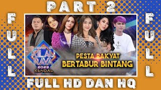 PART 2 FULL | ROAD TO KILAU RAYA LIVE KENDAL | MNCTV | KENDAL HANDAL