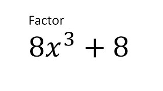 Factor (8x^3+8) (cube)