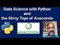 Data Science with Python and the Shiny Tools of Anaconda