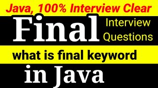 Final keyword in Java Interview questions and answers, Java Programming Tutorial for beginners