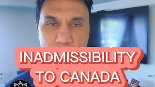 Inadmissibility to Canada: How can it impact your visa application?