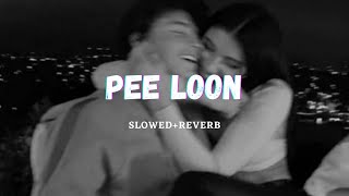 Pee Loon (Slowed Reverb) | Rigs |