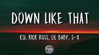 KSI - Down Like That (Clean - Lyrics) (feat. Rick Ross, Lil Baby & S-A)