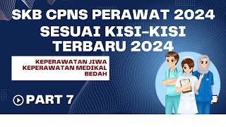 SOAL SKB CPNS PERAWAT AHLI DAN PERAWAT TERAMPIL SESUAI KISI KISI TERBARU 2024 | KEPERAWATAN JIWA