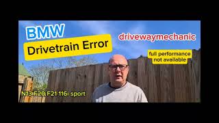 BMW Drivetrain Error Drive moderately full power not available n13 116i F20 F21