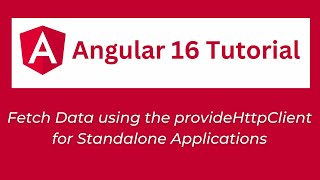 Angular 16 Tutorial - Fetch Data Using the provideHttpClient