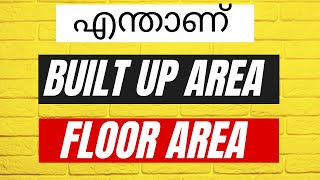 എന്താണ് BUILT UP AREA \u0026 FLOOR AREA