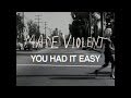 MADE VIOLENT - YOU HAD IT EASY (DEMO)