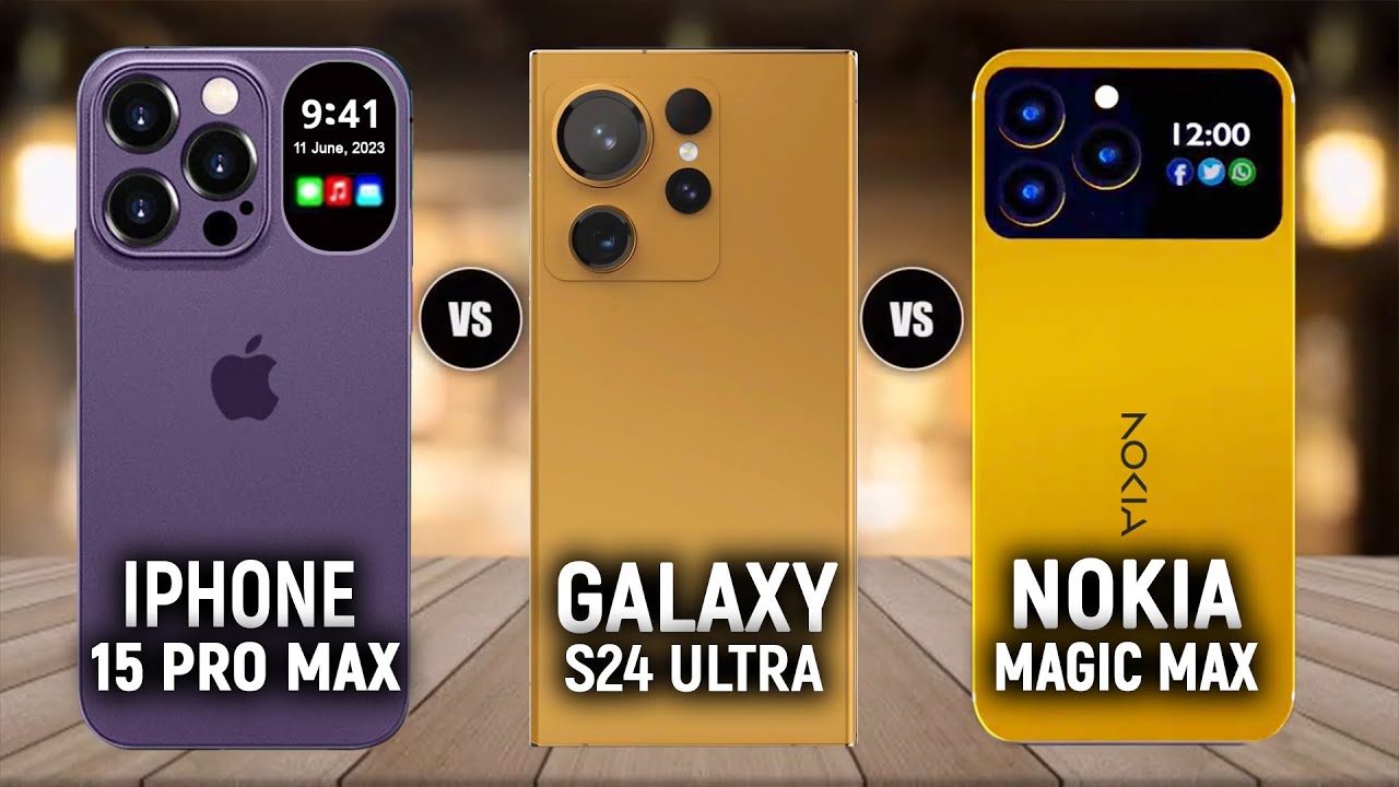 IPhone 15 Pro Max Vs Samsung Galaxy S24 Ultra Vs Nokia Magic Max - YouTube