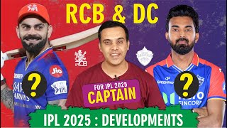 RCB \u0026 DC New Captain ? | IPL 2025 DEVELOPMENTS | Virat Kohli | Rajat Patidar | KL Rahul | Axar Patel