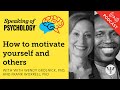 How to motivate yourself, with Wendy Grolnick, PhD, and Frank Worrell, PhD | Speaking of Psychology