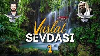 Vuslat Sevdası 1:Can Muhamedim ﷺ