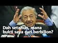 Berang anak dikacau SPRM, Mahathir sekali lagi cabar kemuka bukti curi berbilion