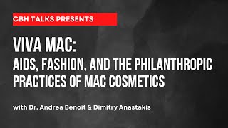 VIVA MAC: AIDS, Fashion, and the Philanthropic Practices of MAC Cosmetics