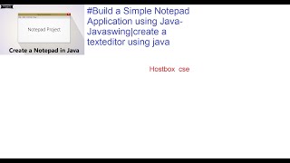 #Build a Simple Notepad Application using Java- Javaswing|create a texteditor using java Hostboxcse