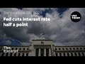 Fed cuts interest rate half a point | The Excerpt