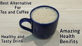 Best alternative for tea and coffee| Healthy and tasty drink| ಟೀ ಕಾಫಿಯ ಬದಲಿಗೆ ಆರೋಗ್ಯಕರವಾದ ಕಷಾಯ|