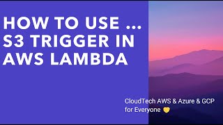 AWS S3 File Upload + Lambda Trigger - Step by Step Tutorial | Trigger Lambda from AWS S3 | #2023