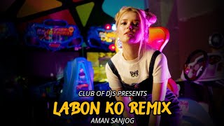 Labon Ko Song Remix By Aman Sanjog | Bhool Bhulaiya | Akshay Kumar | KK | Club Of DJs