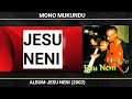 Mono Mukundu:Jesu Neni @Monomukundu