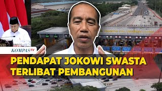 Pendapat Jokowi soal Swasta Terlibat Pembangunan Infrastruktur pada Pemerintahan Presiden Prabowo