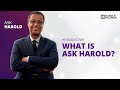 Ask Harold - Introduction